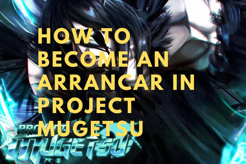 How to Become an Arrancar in Project Mugetsu - Prima Games